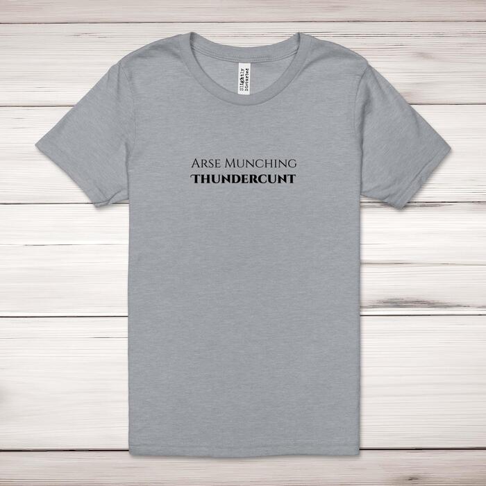 Arse Munching Thundercunt Adult T-Shirt