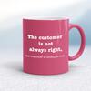 The Customer Is Not Always Right, The Customer Is Usually A Cunt Mug