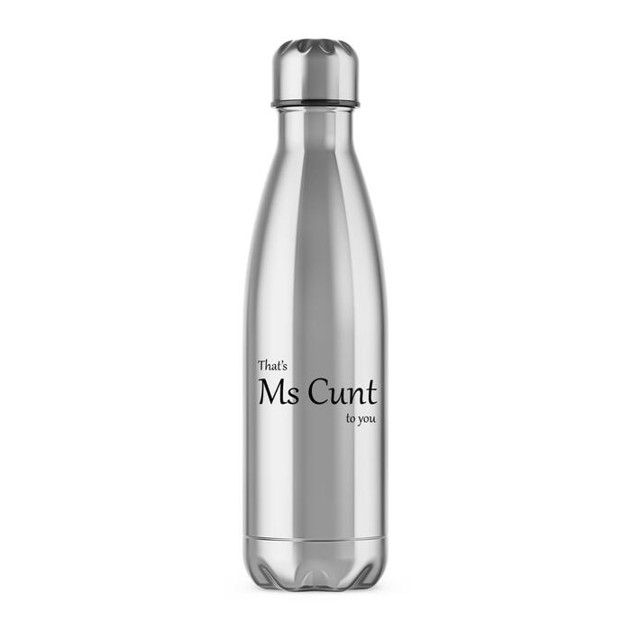 That's Ms Cunt To You Water Bottle - Silver, One