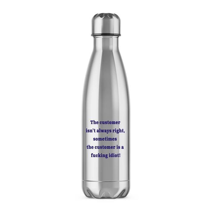 The Customer Isn't Always Right Water Bottle