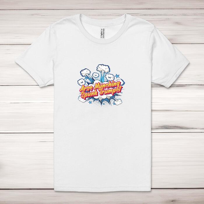 Arse Munching Spunk Trumpet Adult T-Shirt