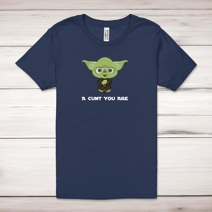 A Cunt You Are Adult T-Shirt