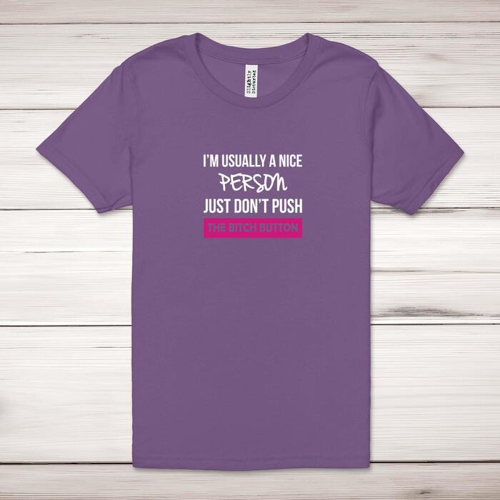 The Bitch Button Adult T-Shirt