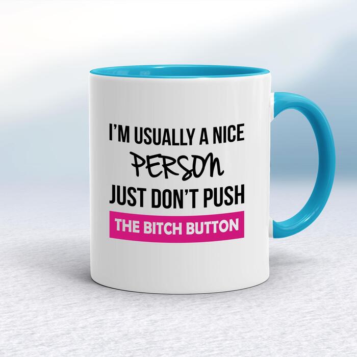 The Bitch Button Mug