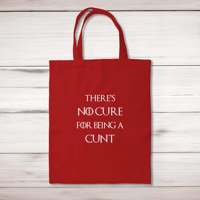 There's No Cure for Being A Cunt Tote Bag - Red, One