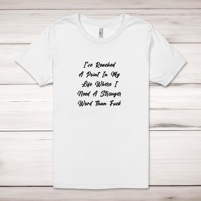 Stronger Word Than Fuck Adult T-Shirt