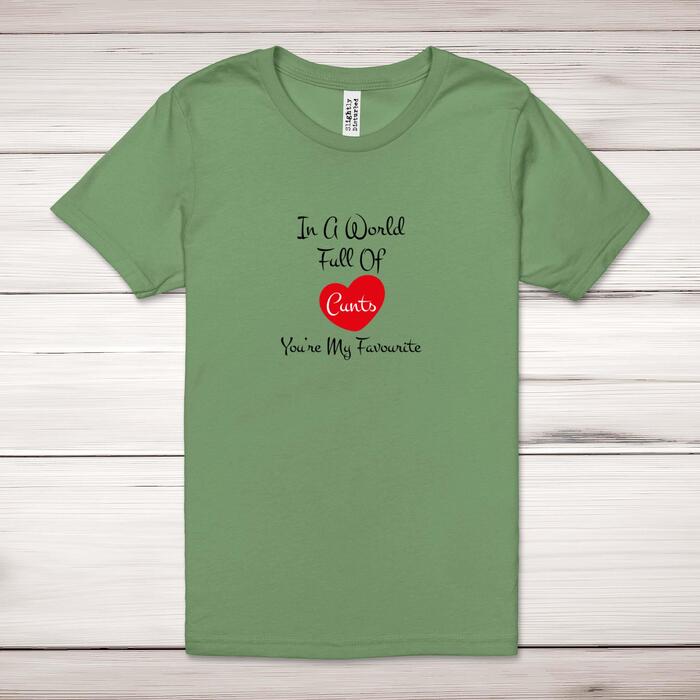In A World Full Of Cunts Adult T-Shirt