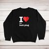 I Love My Butt Plug Sweatshirt