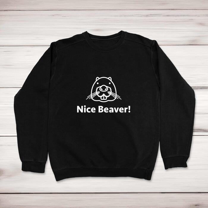 Nice Beaver Sweatshirt