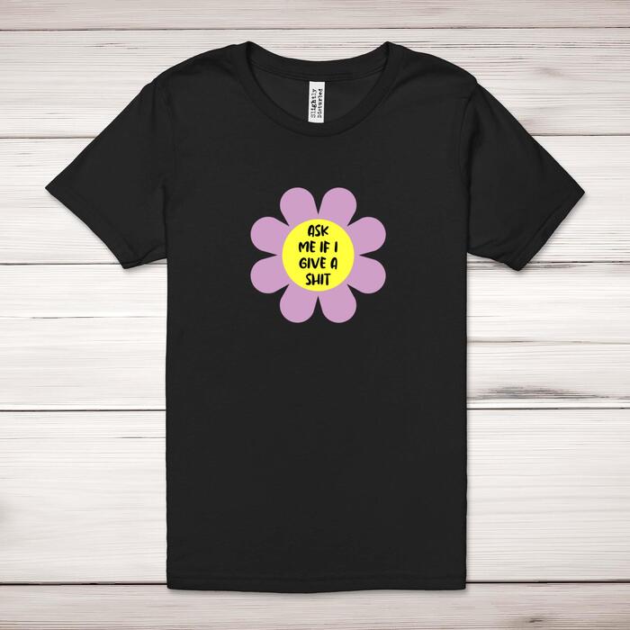 Ask Me If I Give A Shit Adult T-Shirt