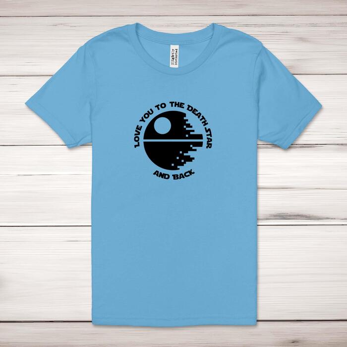 Love You To The Death Star And Back Adult T-Shirt