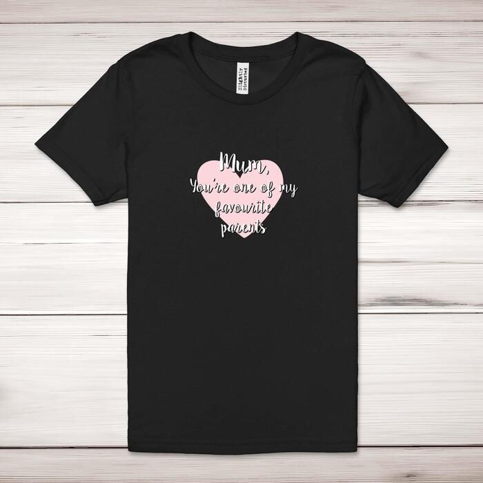 Mum, You're One Of My Favourite Parents Adult T-Shirt