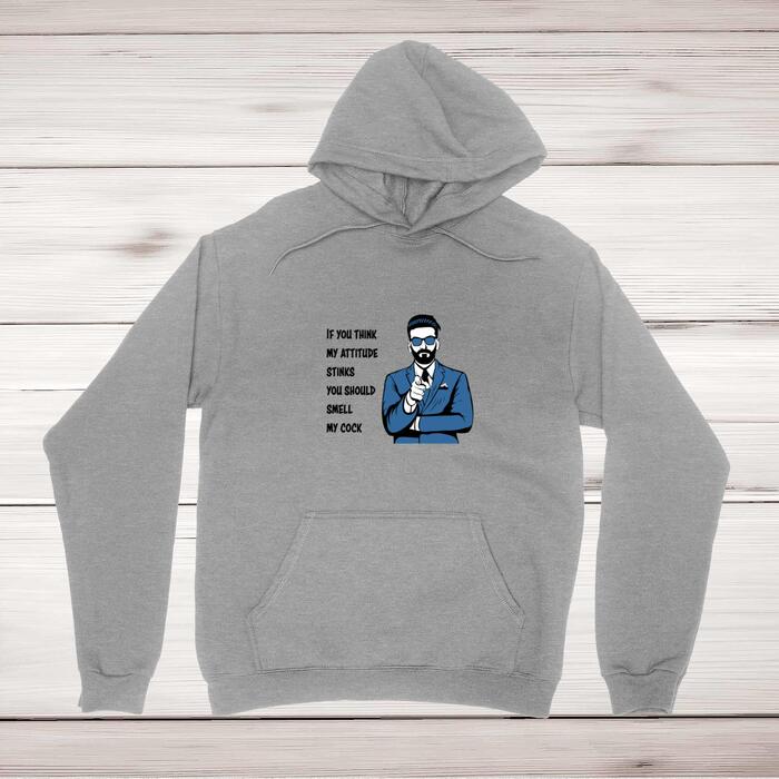 Attitude Stinks Smell My Cock Hoodie - Grey, Large