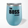 The Boss Is A . . . Swearing Wine Tumbler