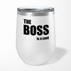 The Boss Is A . . . Swearing Wine Tumbler