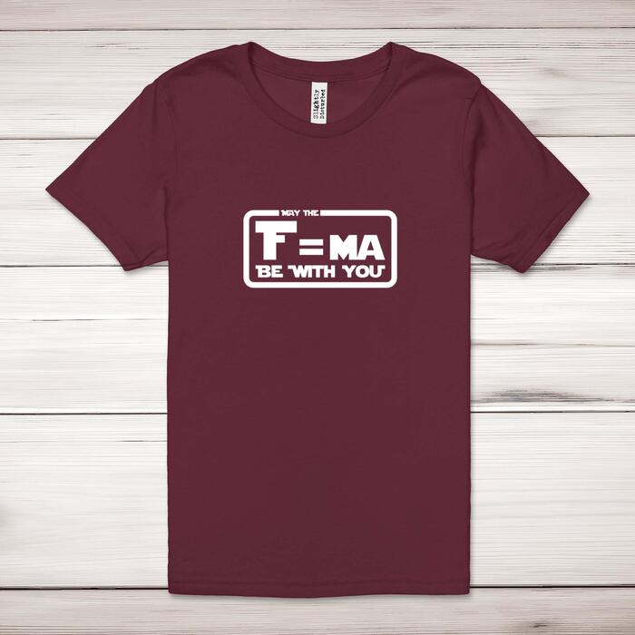May The F=ma Be With You Adult T