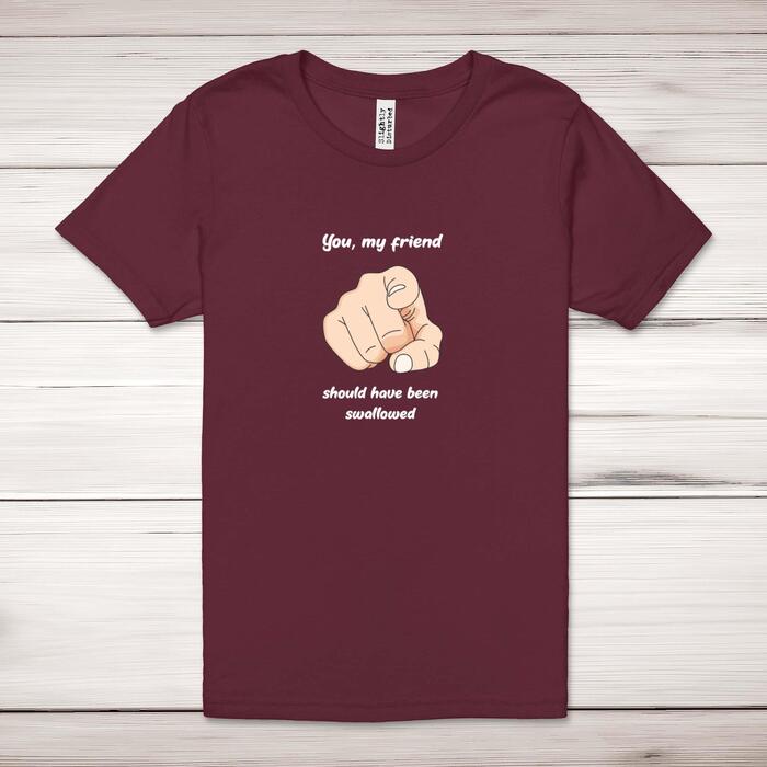 Should Have Been Swallowed Adult T-Shirt