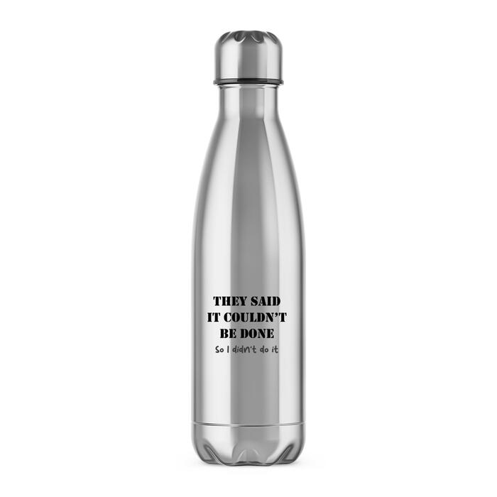They Said It Couldn't Be Done Water Bottle - Silver, One