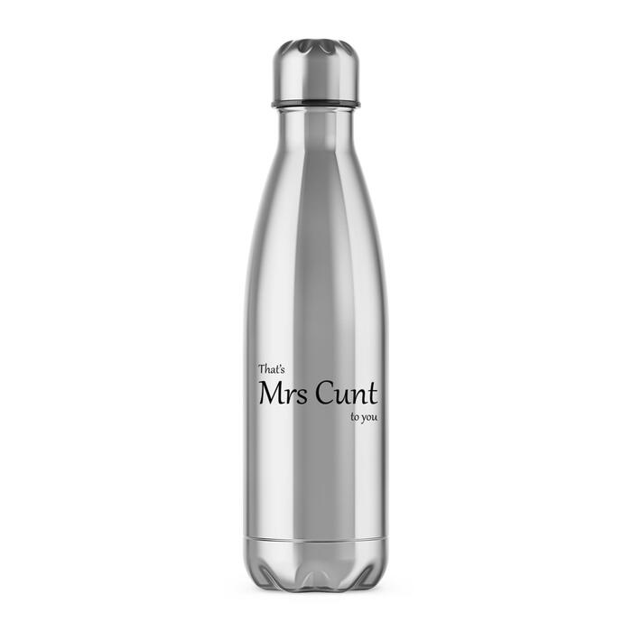 That's Mrs Cunt To You Water Bottle - Silver, One