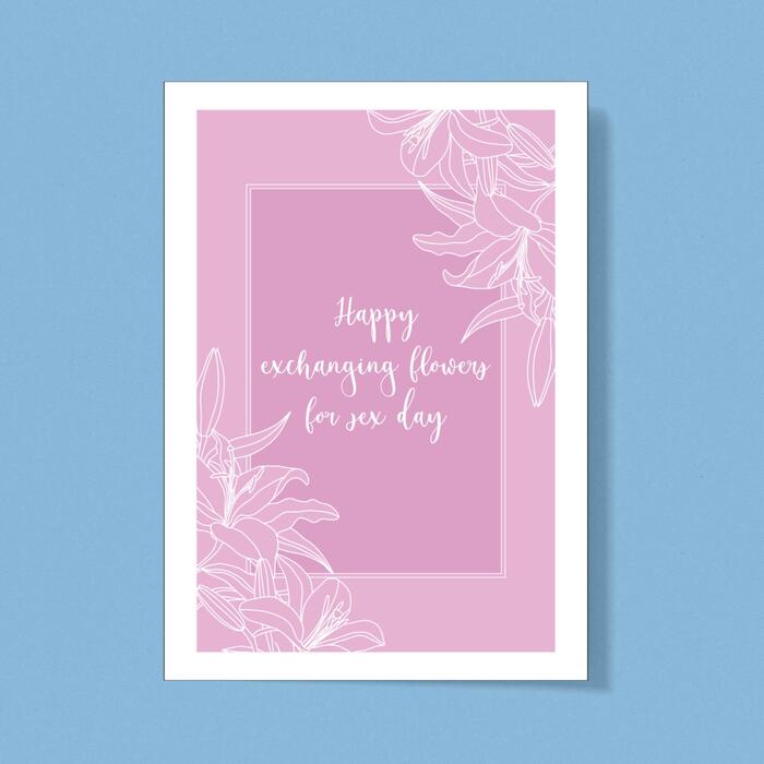 Exchanging Flowers For Sex Day Greeting Card