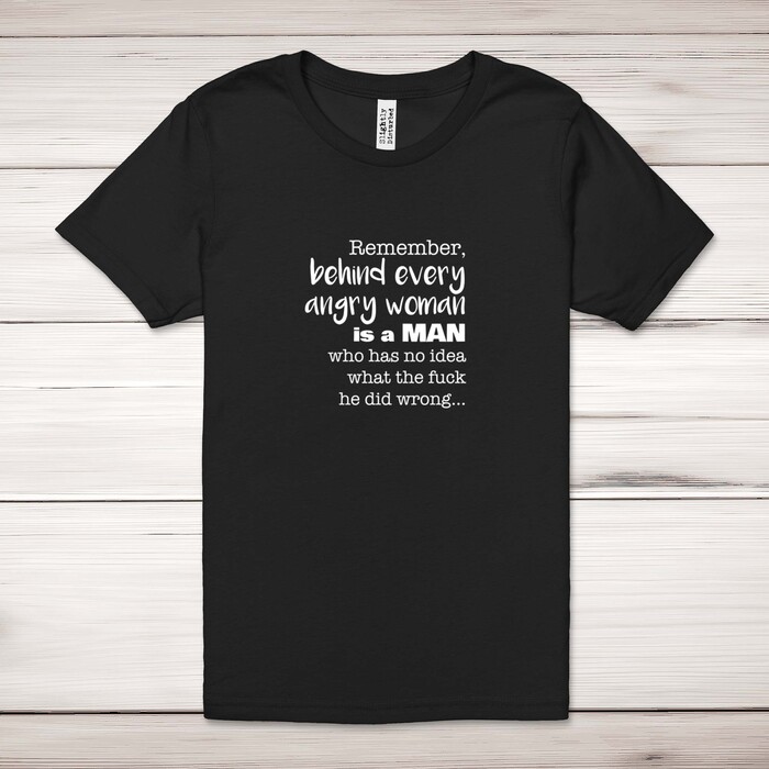 Behind Every Angry Woman Adult T-Shirt