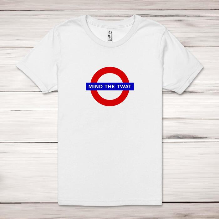 Mind The Twat Adult T-Shirt - White, Extra Large