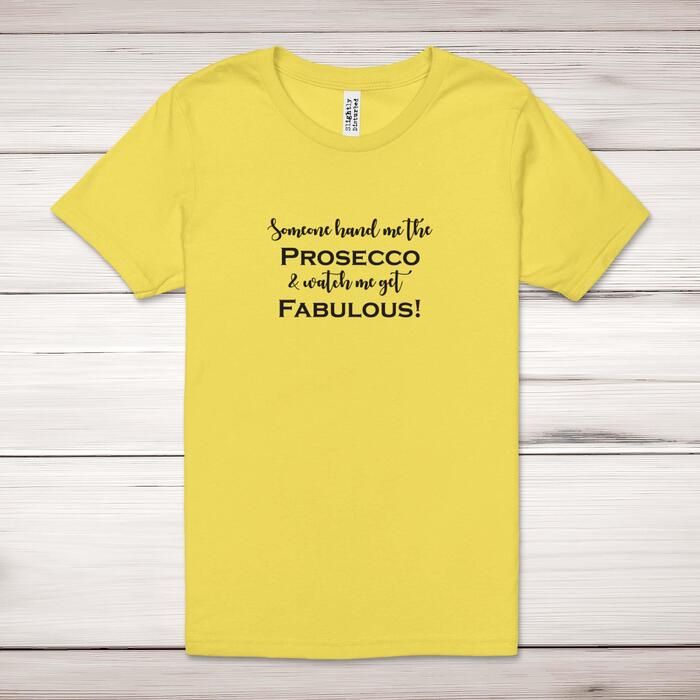 Someone Hand Me the Prosecco Adult T-Shirt