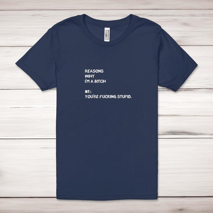 Reasons Why I'm A Bitch Adult T-Shirt