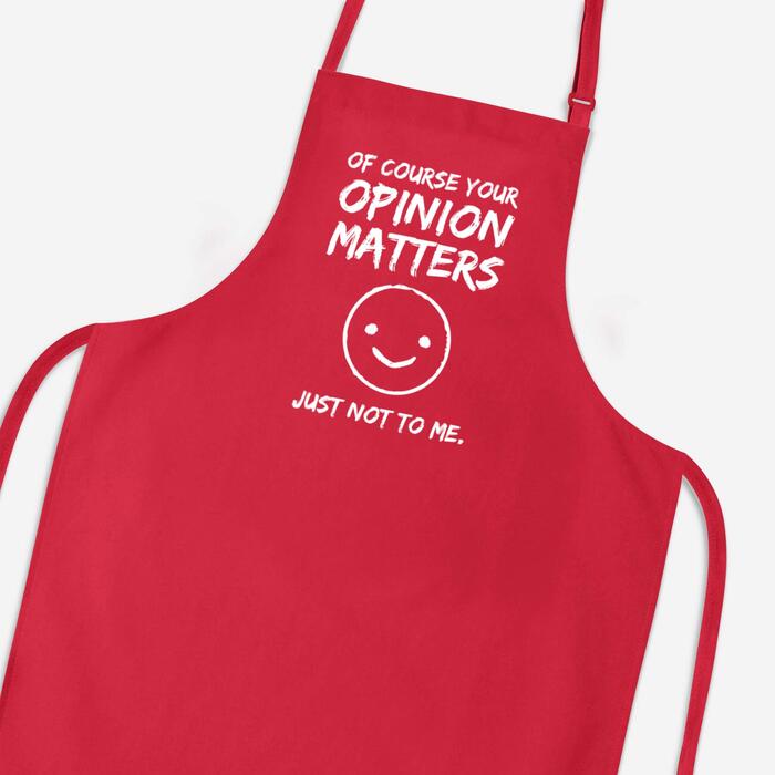 Of Course Your Opinion Matters Apron - Red, One
