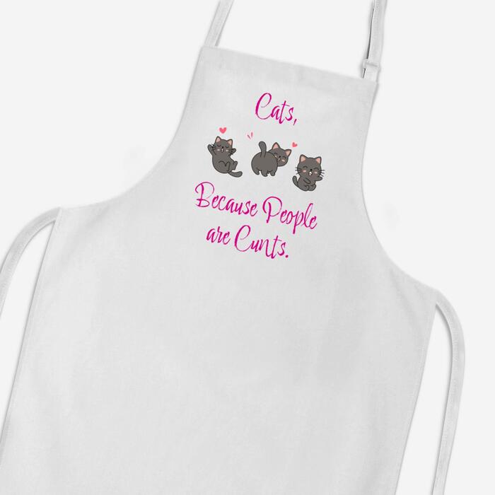 Cats, Because People Are Cunts Apron - White, One