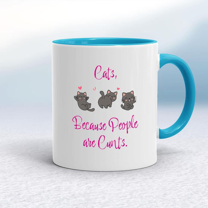 Cats, Because People Are Cunts Mug - White/Light Blue, 10oz