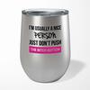 The Bitch Button Wine Tumbler