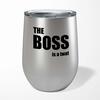 The Boss Is A . . . Swearing Wine Tumbler