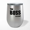 The Boss Is A . . . Swearing Wine Tumbler