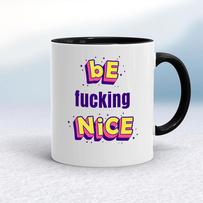 Be Fucking Nice Mug - White/Black, 10oz