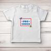 Pro-Choice Baby T-Shirt