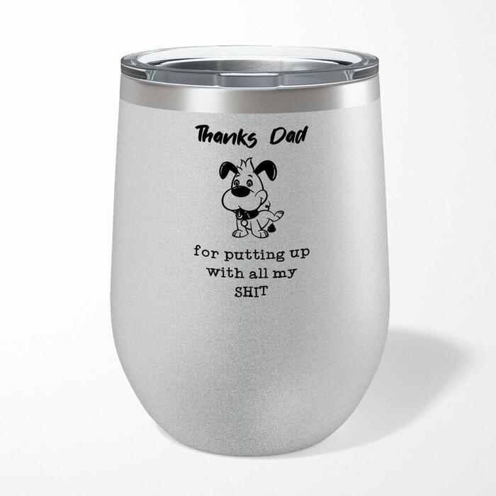 Thanks Dad - All My Shit Wine Tumbler - Silver Glitter, 12oz