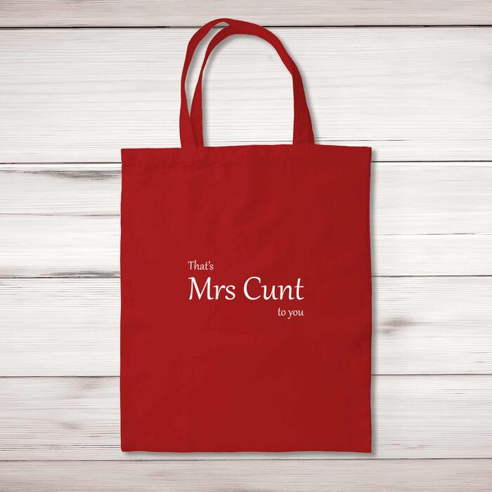 That's Mrs Cunt To You Tote Bag - Red, One