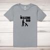 The Walking Dad Adult T-Shirt