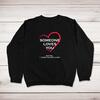 Someone Loves You, Not Me. . . Sweatshirt