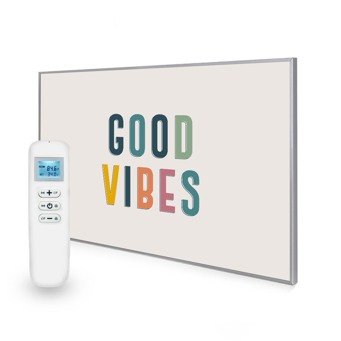 795x1195 Good Vibes Quote Nexus Wi-Fi Infrared Heating Panel 900W - Electric Wall Panel Heater