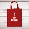 Sexy Bastard Tote Bag