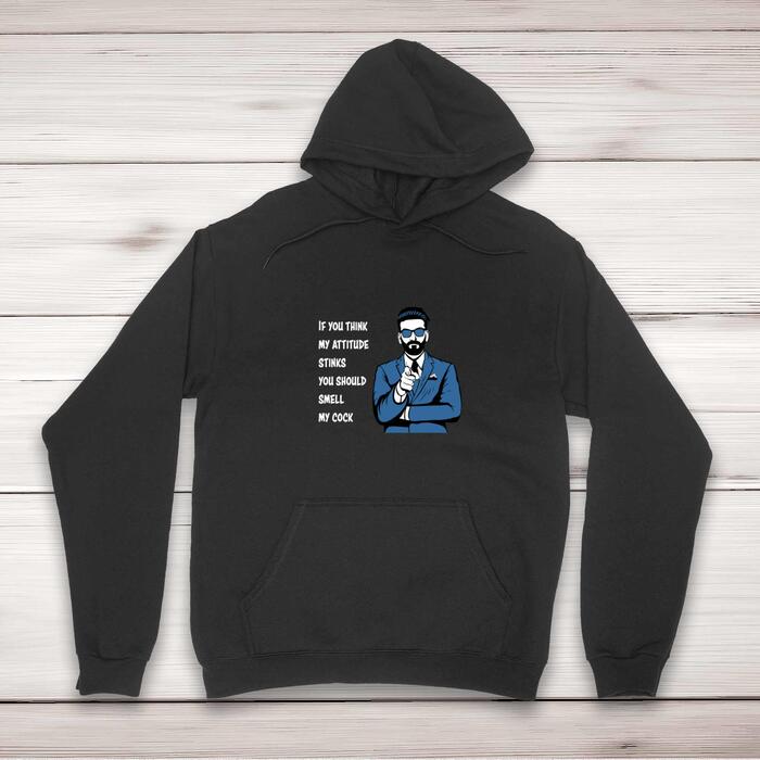 Attitude Stinks Smell My Cock Hoodie - Black, Small