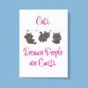 Cats, Because People Are Cunts Greeting Card