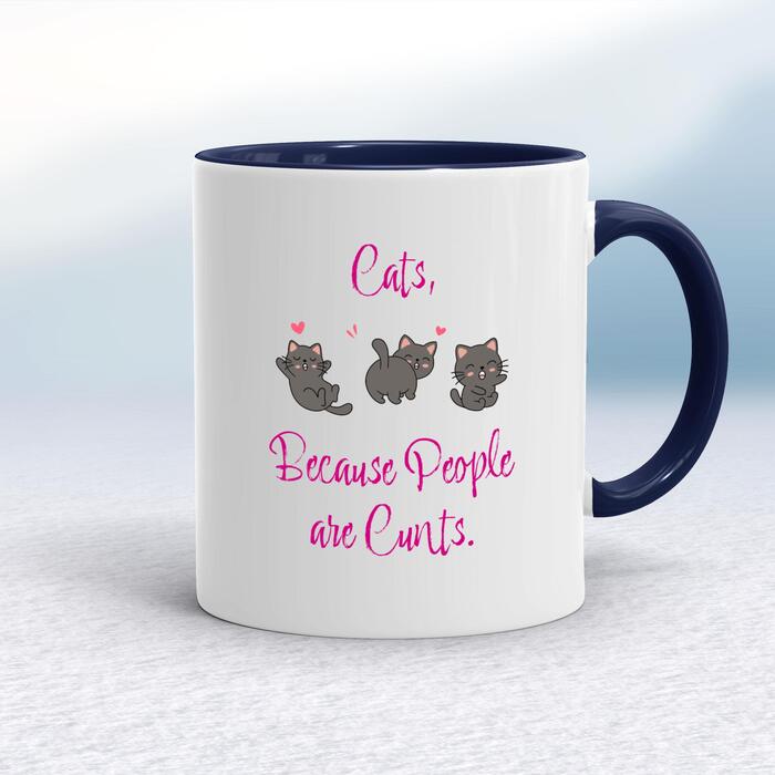 Cats, Because People Are Cunts Mug - White/Navy Blue, 10oz