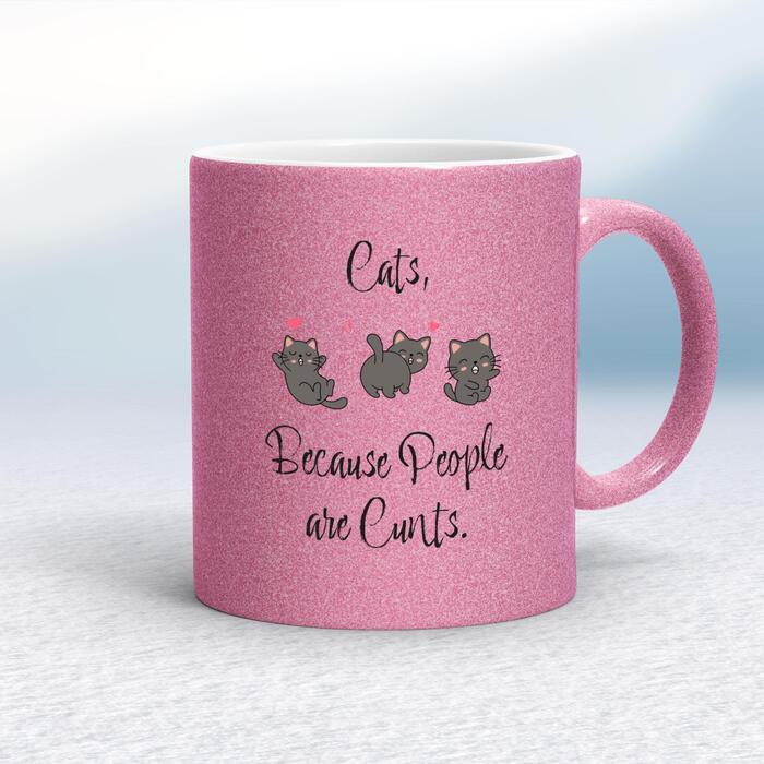 Cats, Because People Are Cunts Mug - Pink Glitter/White, 10oz