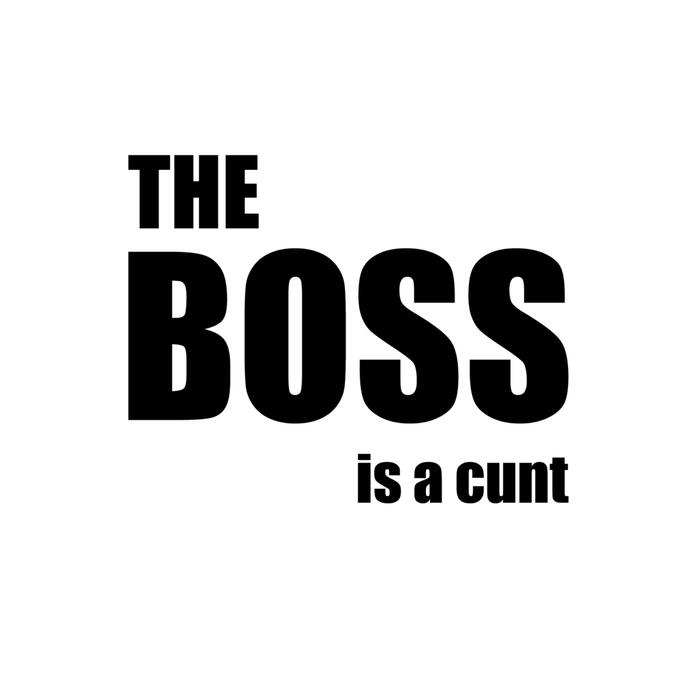 The Boss Is A . . . Swearing Vinyl Sticker