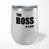 The Boss Is A . . . Swearing Wine Tumbler