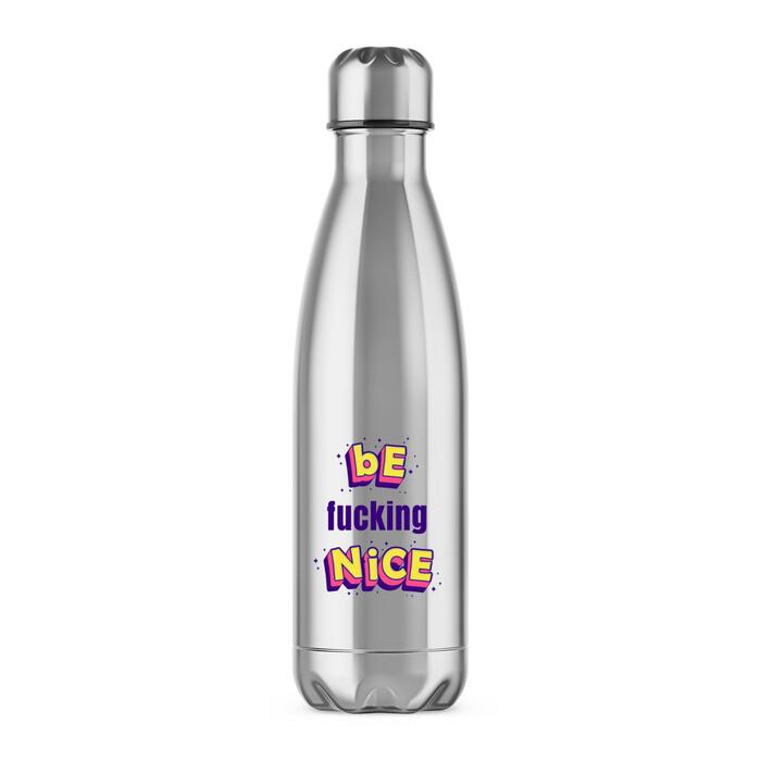 Be Fucking Nice Water Bottle - Silver, One