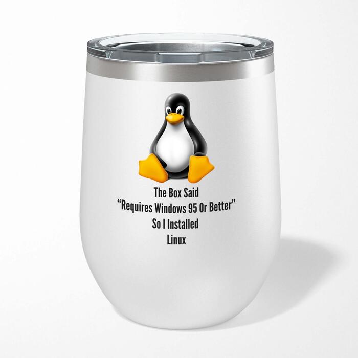 The Box Said Requires Windows 95 So I Installed Linux Wine Tumbler